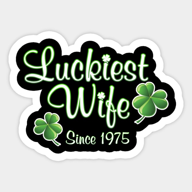 Luckiest Wife Since 1975 St. Patrick's Day Wedding Anniversary Sticker by Just Another Shirt